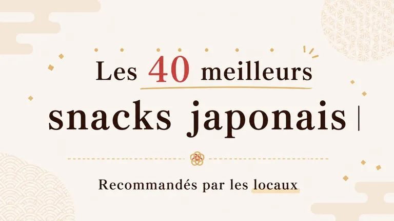 Les 40 meilleurs snacks japonais | Recommandés par les locaux