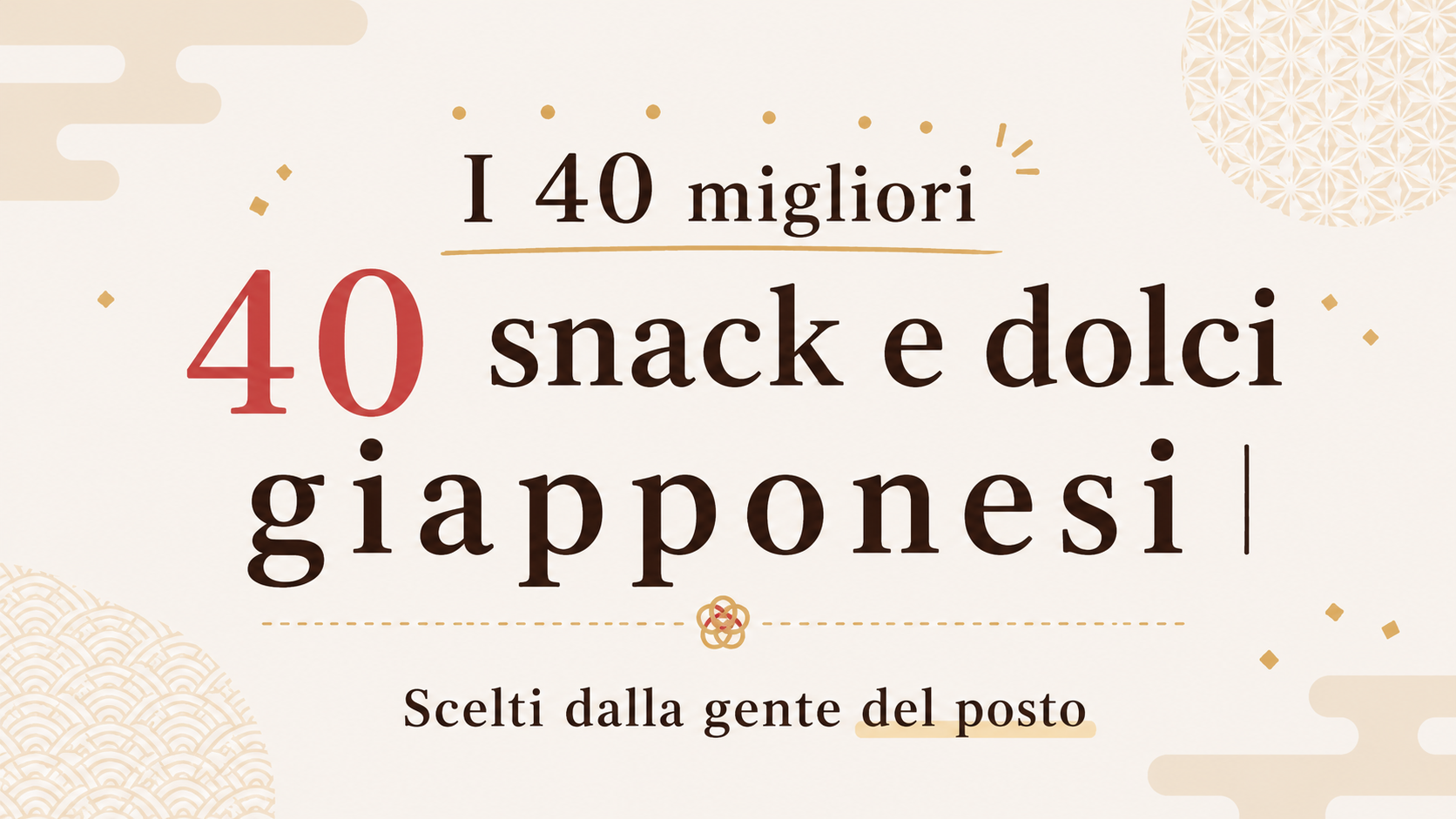 I 40 migliori snack e dolci giapponesi | Scelti dalla gente del posto