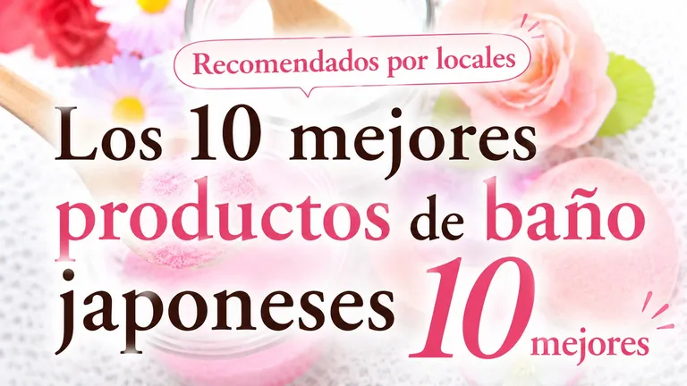 Los 10 mejores productos de baño japoneses | Recomendados por locales