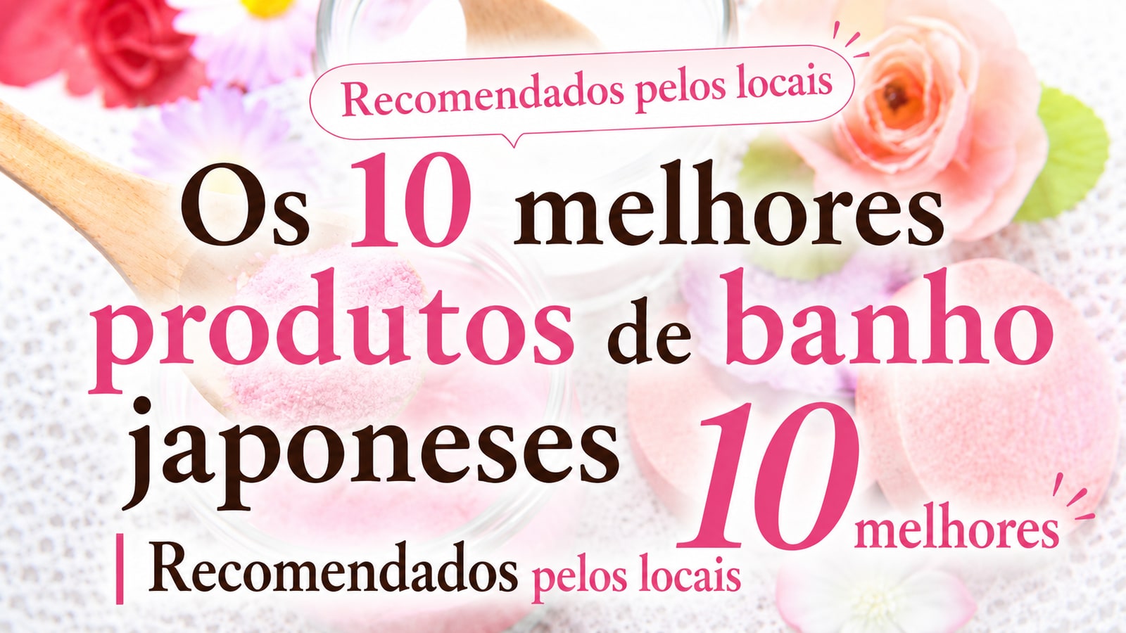 Os 10 melhores produtos de banho japoneses | Recomendados pelos locais